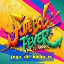 jogo do bicho rs resultado certo de hoje 14h 18h rj hoje